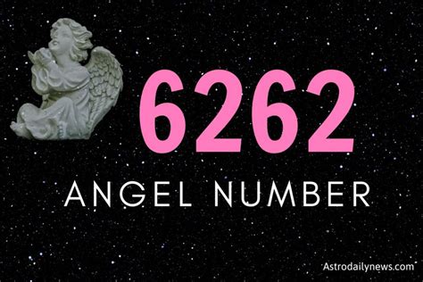 6262 angel number meaning|Angel Number 6262: Unlocking Its Meaning and。